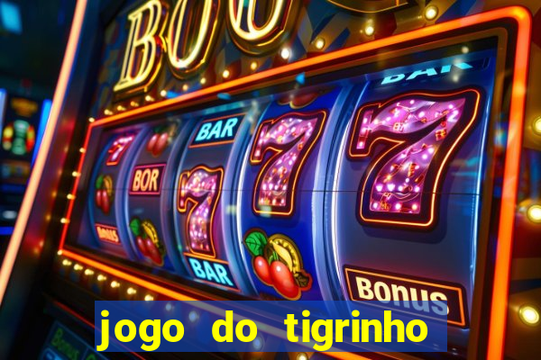 jogo do tigrinho de 5 reais